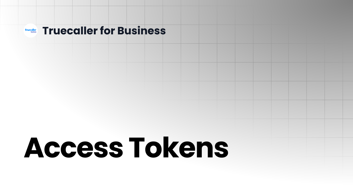 Access Tokens | Business Chat | Truecaller for Business